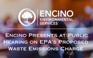 Encino presents at public hearing on EPA's proposed waste emissions charge