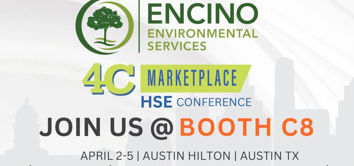Join Encino Environmental Services at booth C8 during the 4C HSE Conference