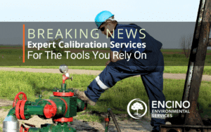 Breaking News - Expert Calibration Services from Encino Environmental Services