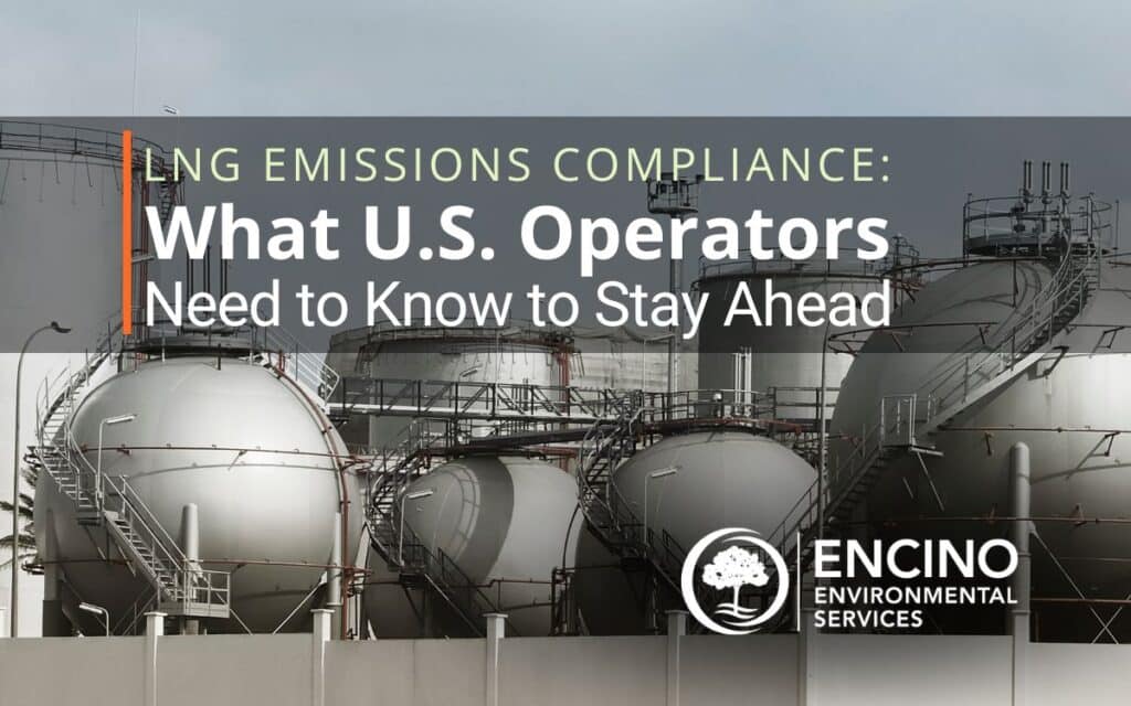 LNG Compliance: What US Operators Need to Know to Stay Ahead