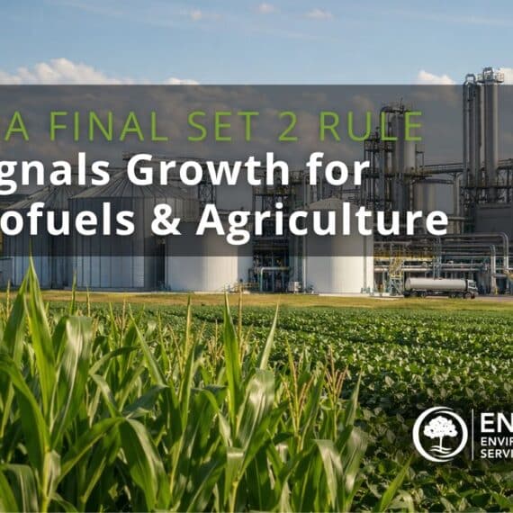 EPA Final Set 2 Rule Signals Growth for Biofuels & Agriculture