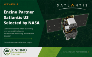 Encino Partner Satlantis US Selected by NASA for Commercial Satellite Data Acquisition Contract